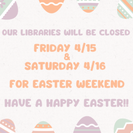 Libraries Closed 4/15/22 and 4/16/22