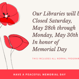 Libraries Will Be Closed Saturday-Monday for Memorial Day 2022
